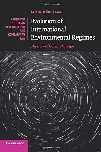 evolution of international environmental regimes the case of climate change 1st edition simone schiele