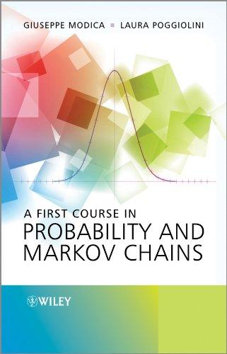 a first course in probability and markov chains 1st edition giuseppe modica, laura poggiolini 1119944872,