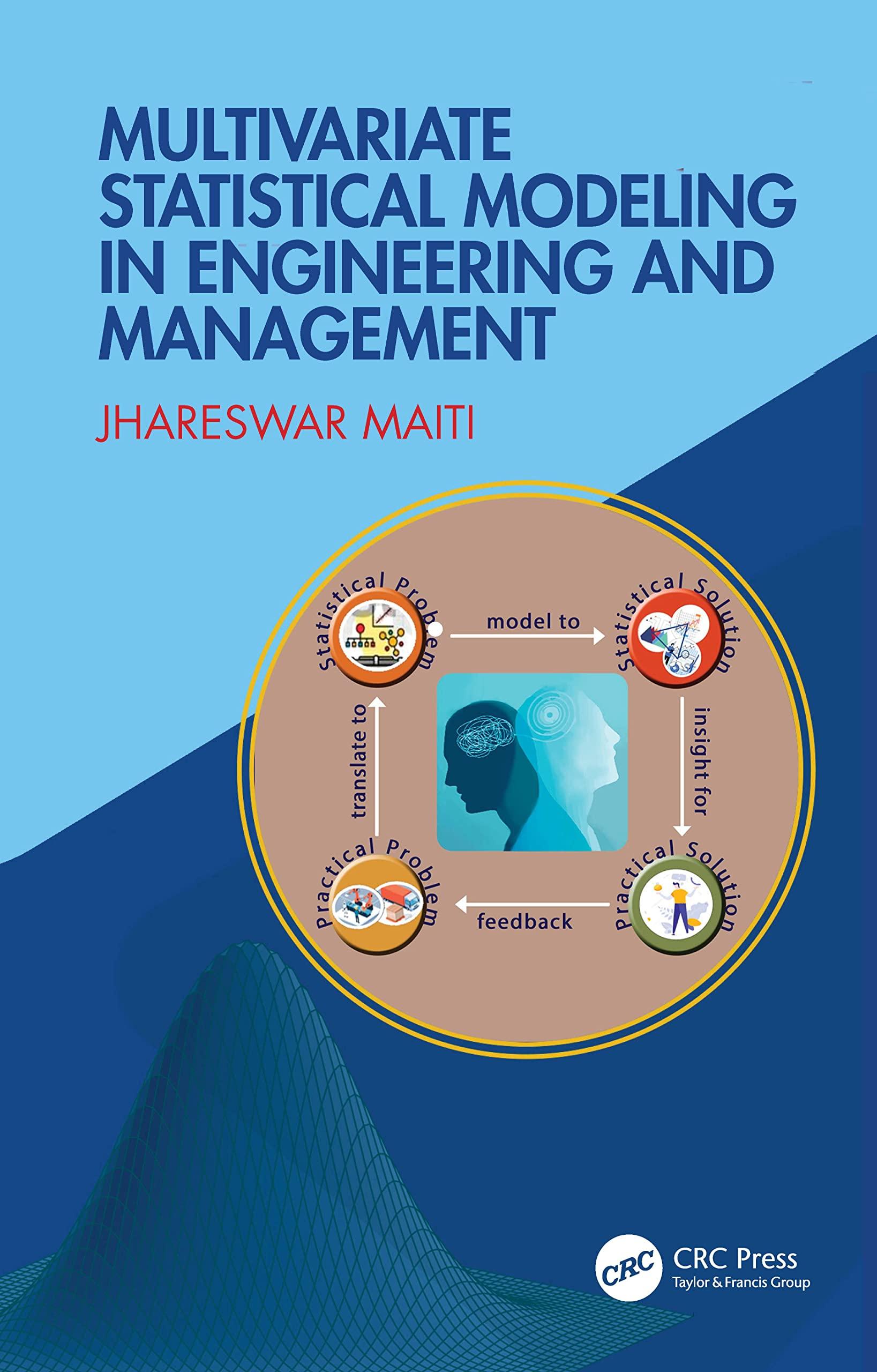 multivariate statistical modeling in engineering and management 1st edition jhareswar maiti 1466564369,