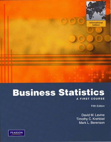 business statistics a first course 5th international edition david m. levine, timothy c. krehbiel, mark l.
