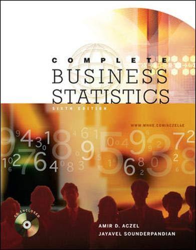 complete business statistics 6th edition amir d. aczel, jayavel sounderpandian 0073126985, 9780073126982