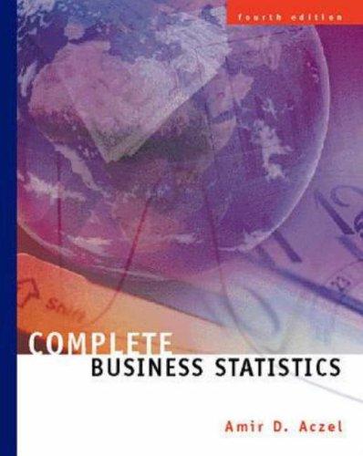 complete business statistics 4th edition amir d. aczel 0072893028, 9780072893021
