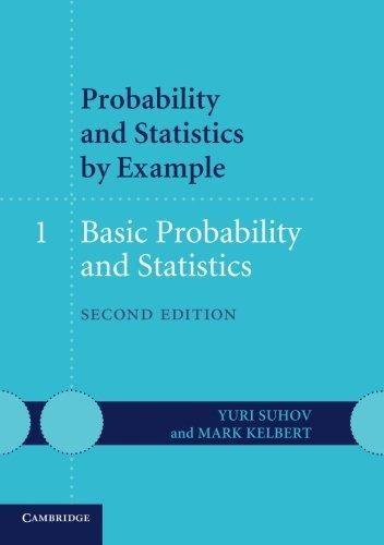 probability and statistics by example volume 1 basic probability and statistics 2nd edition yuri suhov, mark
