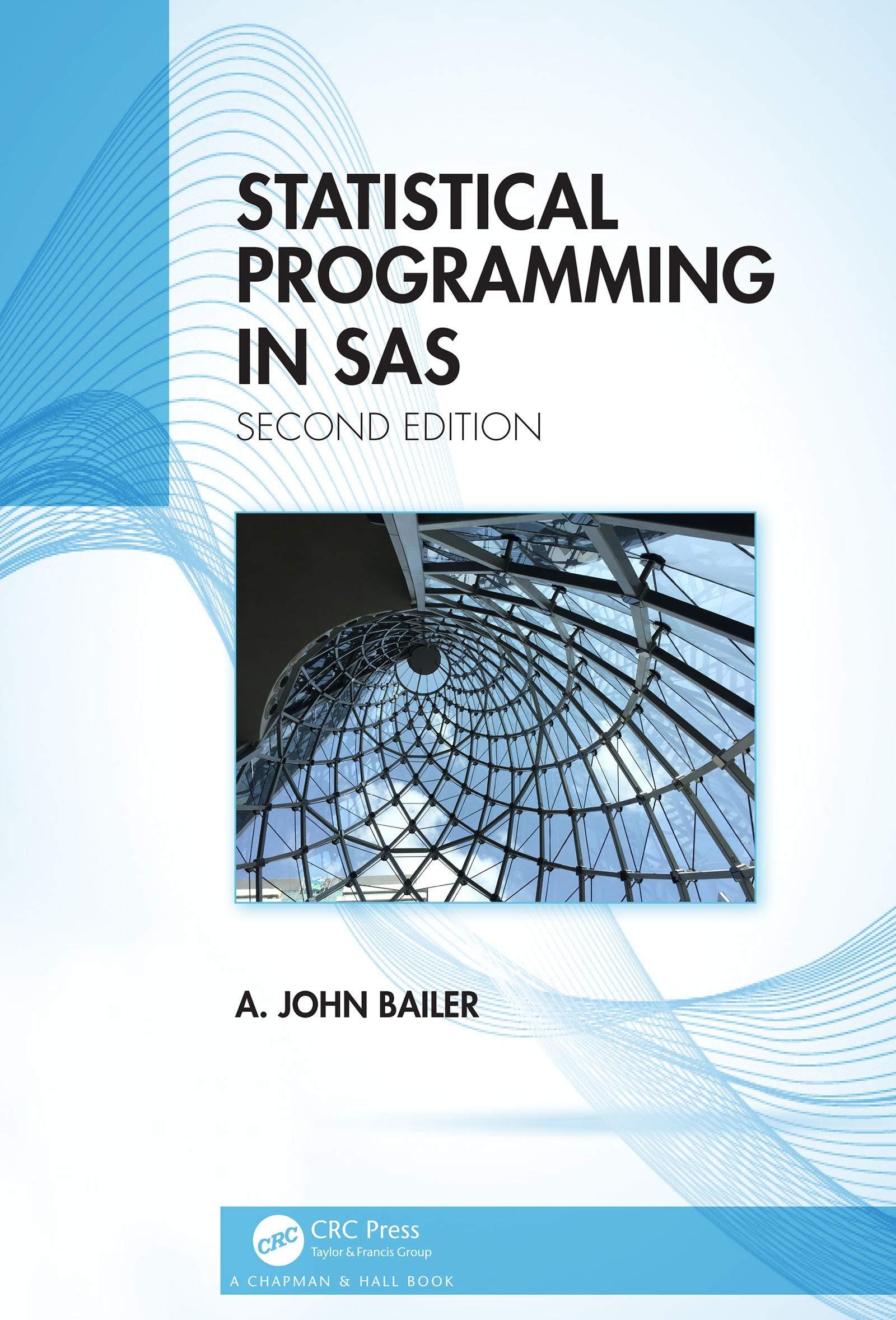statistical programming in sas 2nd edition a. john bailer 036735800x, 9780367358006