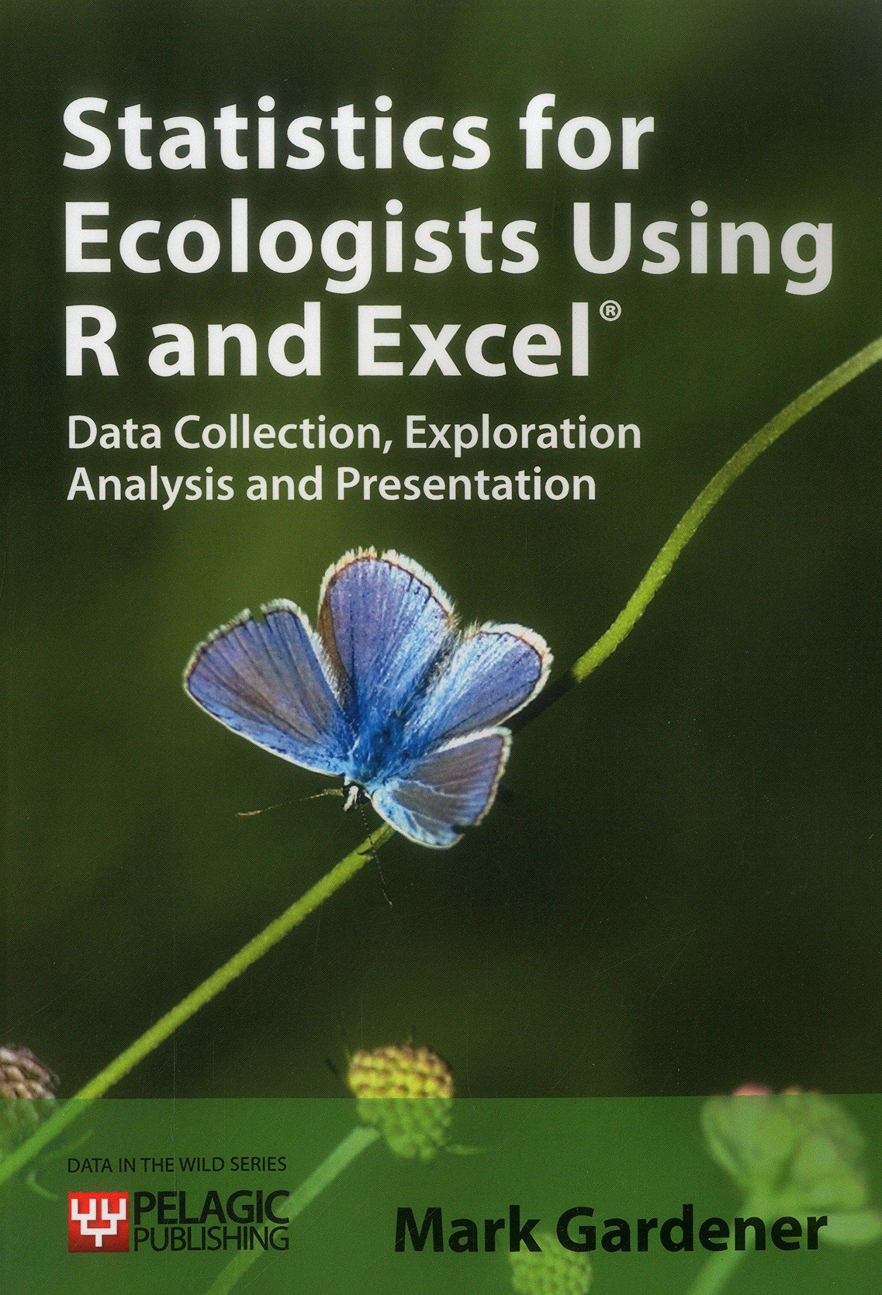 statistics for ecologists using r and excel 1st edition mark gardener 1907807128, 9781907807121