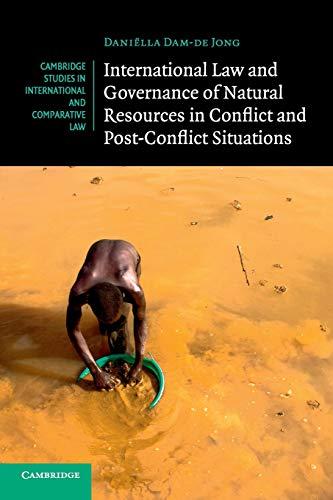 international law and governance of natural resources in conflict and post-conflict situations 1st edition