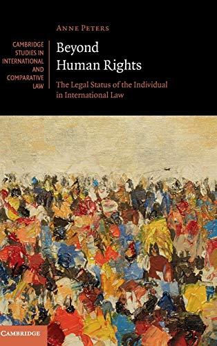 beyond human rights the legal status of the individual in international law 1st edition anne peters, jonathan