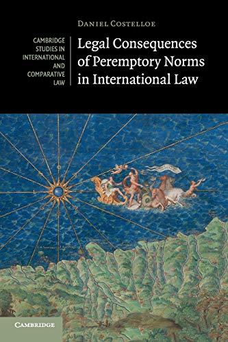 legal consequences of peremptory norms in international law 1st edition daniel costelloe 1316508404,