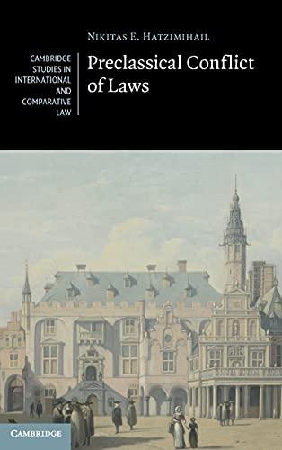 preclassical conflict of laws 1st edition nikitas e. hatzimihail 1009363905, 978-1009363907