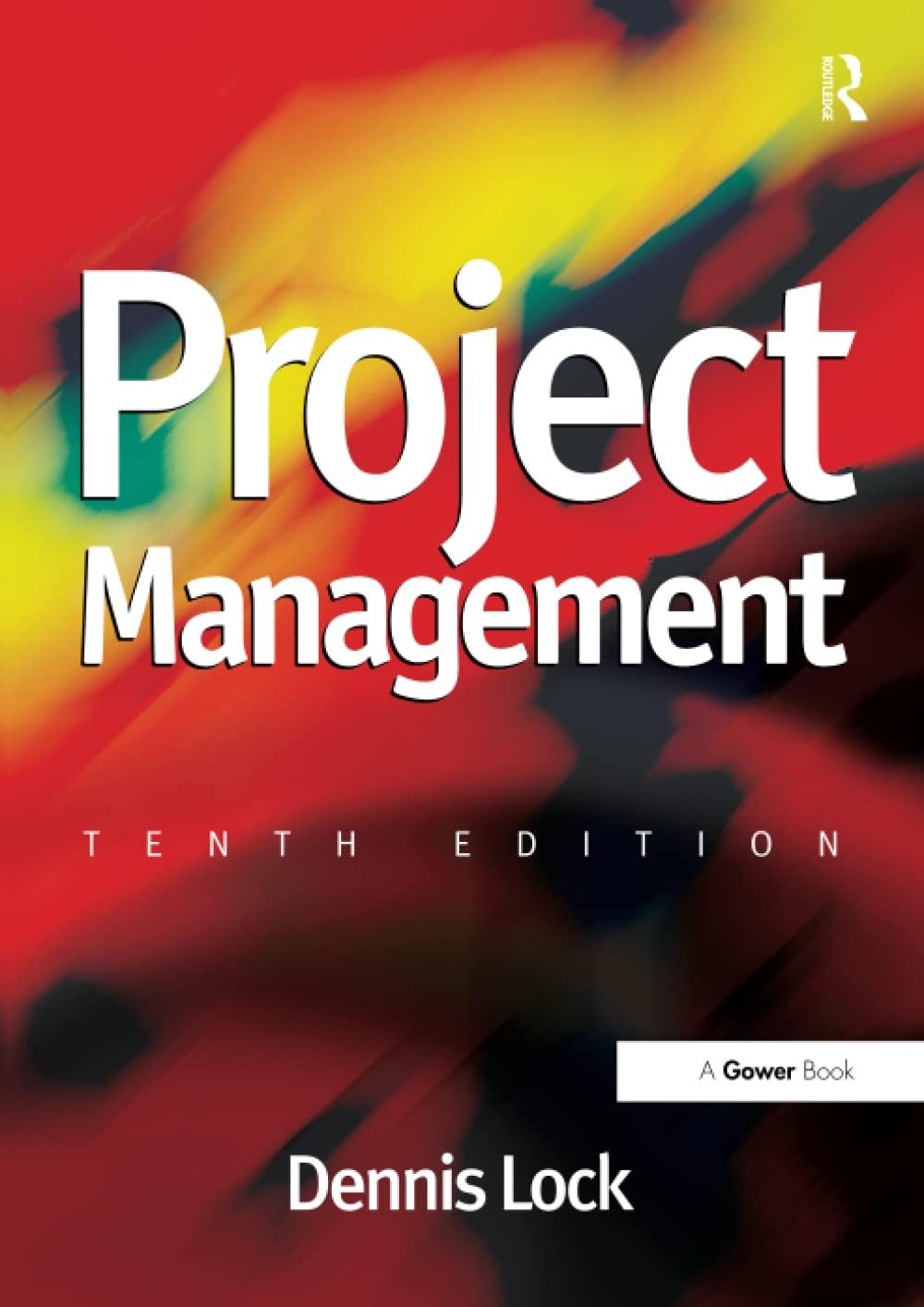project management 10th edition dennis lock 1409452697, 9781409452690