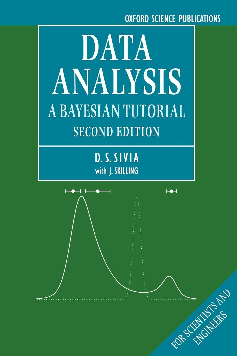 data analysis a bayesian tutorial 2nd edition devinderjit sivia, john skilling 0198568320, 9780198568322