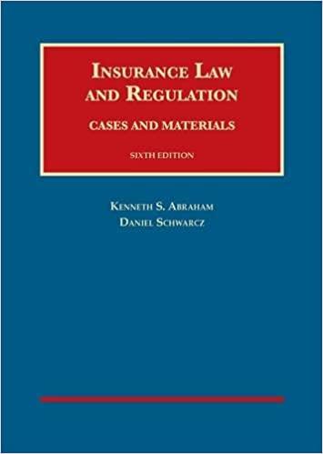 insurance law and regulation cases and materials 6th edition kenneth s. abraham, daniel schwarcz 1609304012,