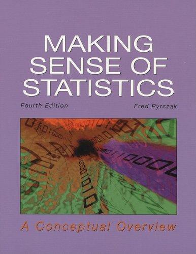 making sense of statistics a conceptual overview 4th edition fred pyrczak 1884585701, 9781884585708