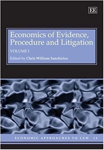 economics of evidence procedure and litigation 1st edition chris w. sanchirico 1845429397, 978-1845429393