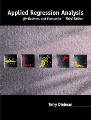 applied regression analysis for business and economic 3rd edition terry e. dielman 0534379559, 9780534379551