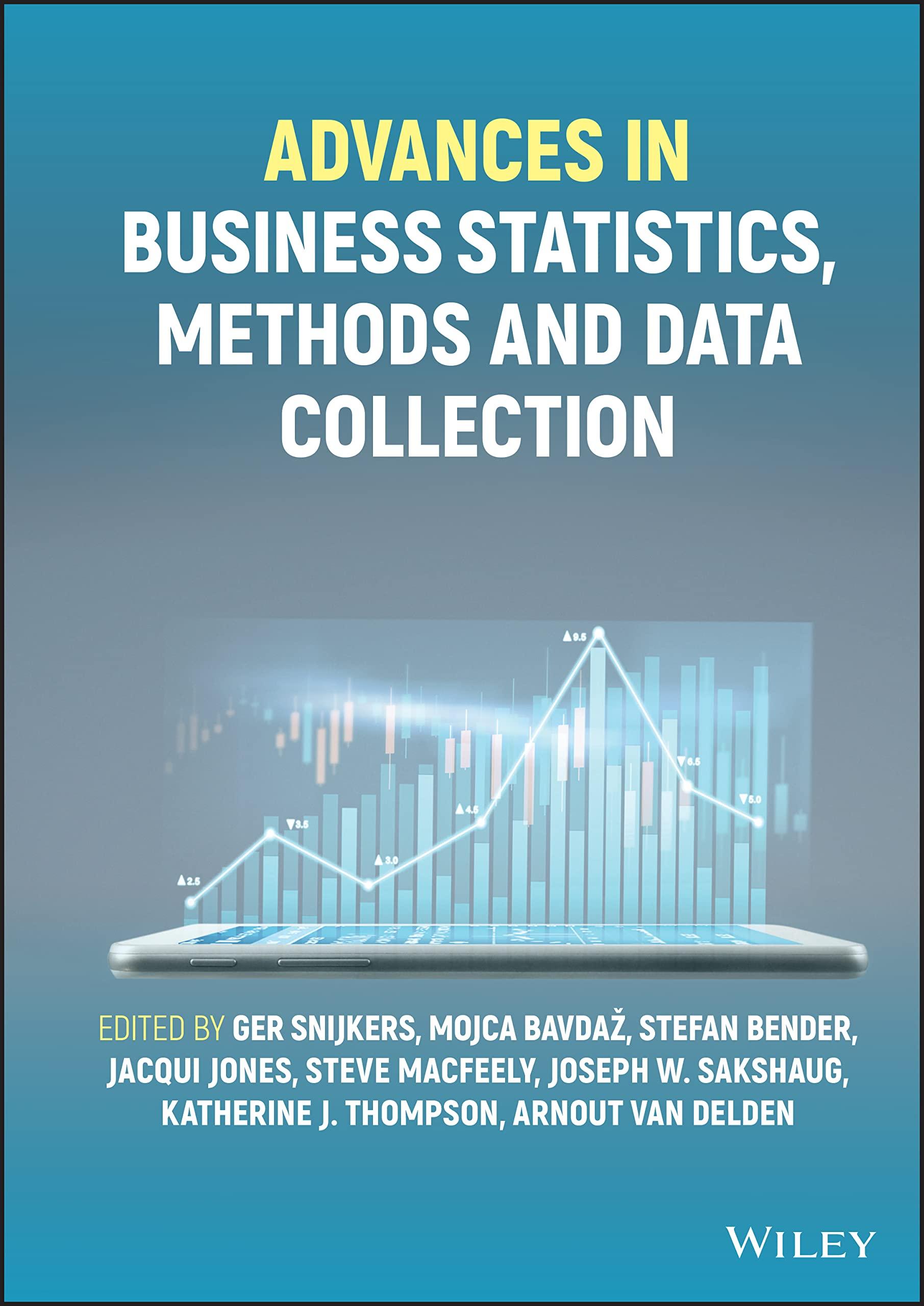 advances in business statistics methods and data collection 1st edition snijkers, stefan bender, jacqui