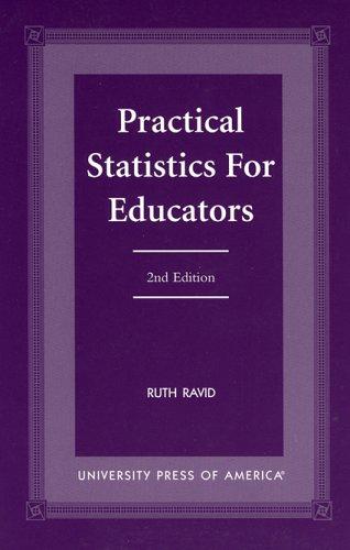 practical statistics for educators 2nd edition ruth ravid 0761815945, 9780761815945