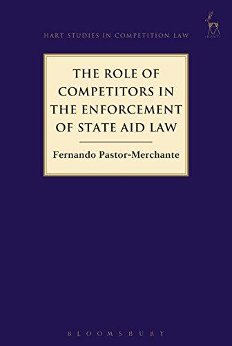 the role of competitors in the enforcement of state aid law 1st edition fernando pastor-merchante 1509931333,