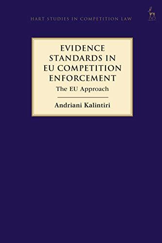 evidence standards in eu competition enforcement the eu approach 1st edition andriani kalintiri 1509945288,