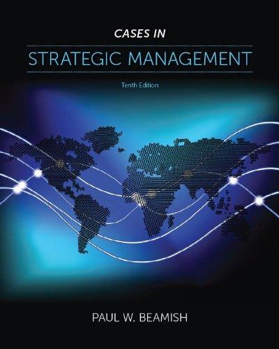 cases in strategic management 10th edition paul w. beamish 0070401829, 9780070401822
