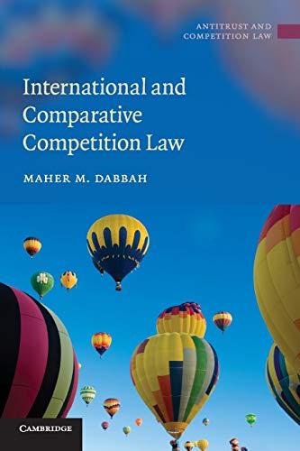 international and comparative competition law 1st edition maher m. dabbah 0521736242, 978-0521736244
