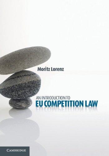 an introduction to eu competition law 1st edition moritz lorenz 1107672619, 978-1107672611