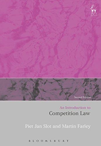 an introduction to competition law 2nd edition piet jan slot, martin farley 1849461805, 978-1849461801