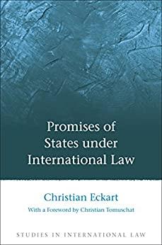 promises of states under international law 1st edition christian eckart, christian tomuschat 1849462321,
