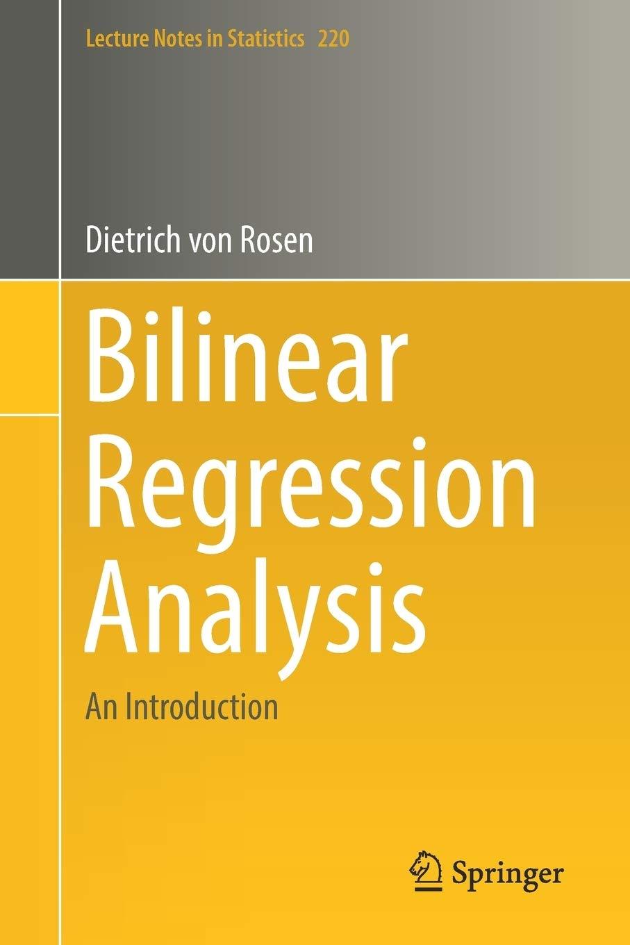 bilinear regression analysis an introduction 1st edition dietrich von rosen 3319787829, 9783319787824