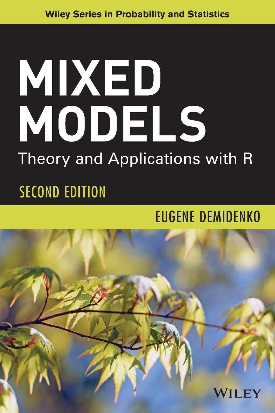 mixed models theory and applications with r 2nd edition eugene demidenko 1118091574, 9781118091579