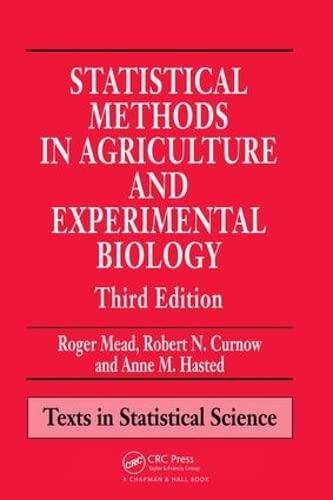 statistical methods in agriculture and experimental biology 3rd edition roger mead 1138469807, 9781138469808