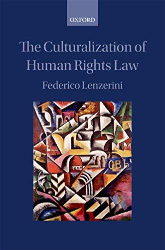 the culturalization of human rights law 1st edition federico lenzerini 0199664285, 978-0199664283
