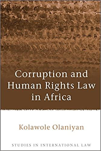 corruption and human rights law in africa 1st edition kolawole olaniyan 1509908455, 978-1509908455