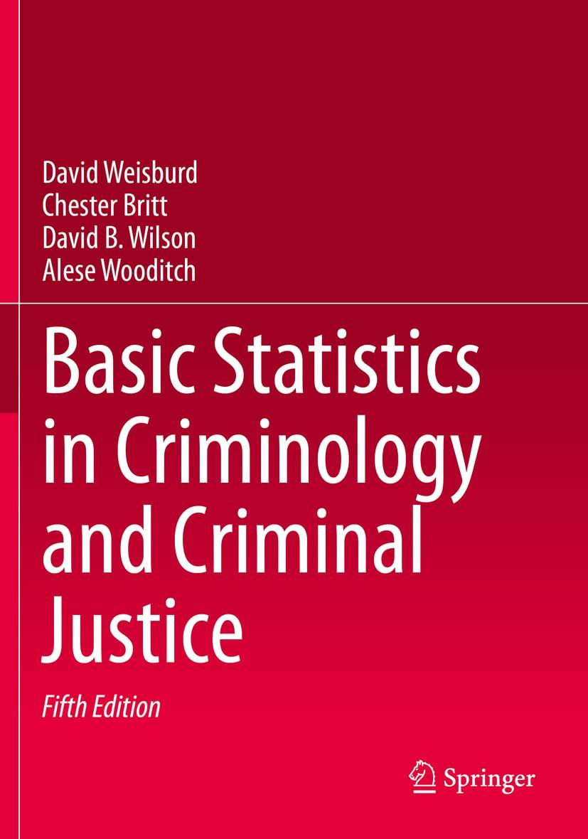 basic statistics in criminology and criminal justice 5th edition david weisburd, david b. wilson, alese
