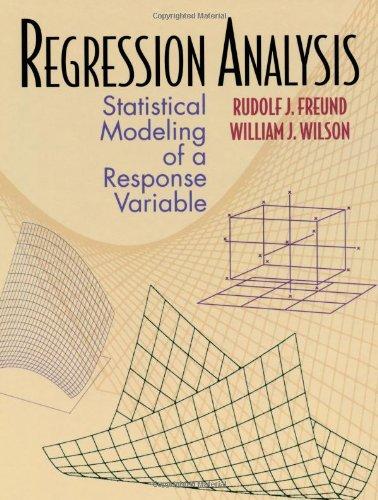 regression analysis statistical modeling of a response variable 1st edition william j. wilson 0122674758,