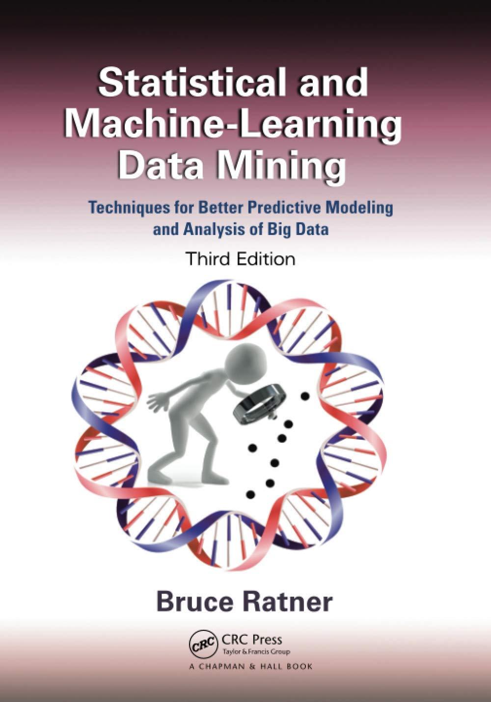 statistical and machine learning data mining 3rd edition bruce ratner 0367573601, 9780367573607