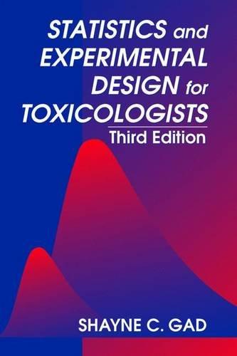statistics and experimental design for toxicologists 3rd edition shayne c. gad 0849331382, 9780849331381