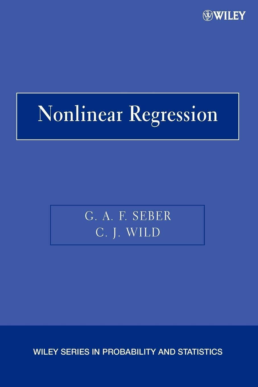 nonlinear regression 1st edition george a. f. seber, c. j. wild 0471471356, 9780471471356