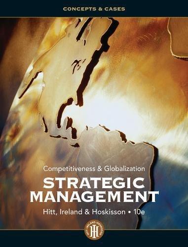strategic management competitiveness and globalization concepts and cases 10th edition michael a. hitt, r.