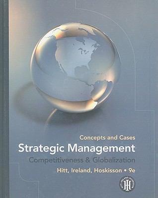 strategic management concepts and cases competitiveness and globalization 9th edition michael a. hitt, r.