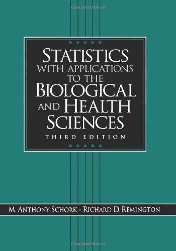statistics with applications to the biological and health sciences 3rd edition m. anthony schork, richard d.