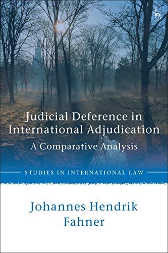 judicial deference in international adjudication a comparative analysis 1st edition johannes hendrik fahner