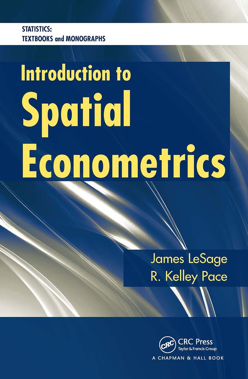 introduction to spatial econometrics 1st edition james lesage, robert kelley pace 1032477741, 978032477749