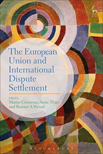 the european union and international dispute settlement 1st edition marise cremona, anne thies, ramses a