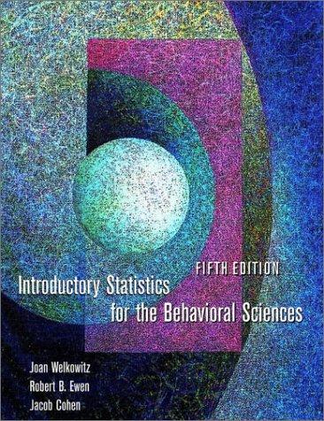 introductory statistics for the behavioral sciences 5th edition joan welkowitz, barry h cohen, robert b. ewen