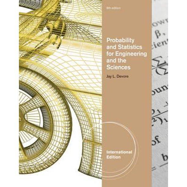 probability and statistics for engineering and the sciences 8th international edition jay devore 1285105125,