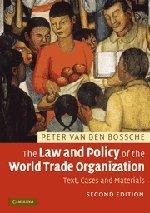 the law and policy of the world trade organization text cases and materials 2nd edition peter van den bossche
