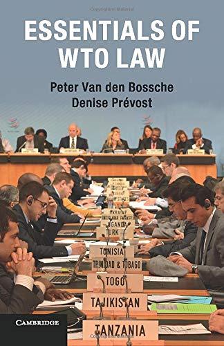 essentials of wto law 1st edition peter van den bossche 1107638933, 978-1107638938