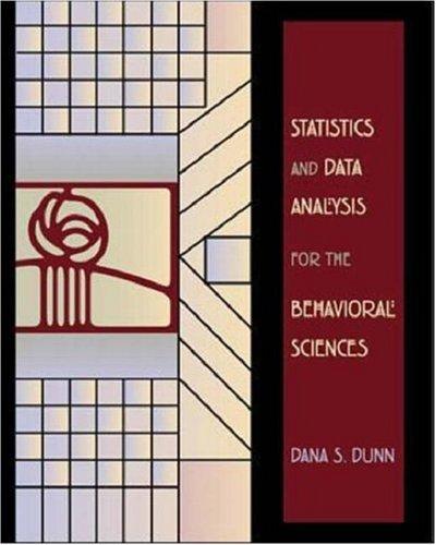 statistics and data analysis for behavioral sciences 1st edition dana s dunn 0072347643, 9780072347647