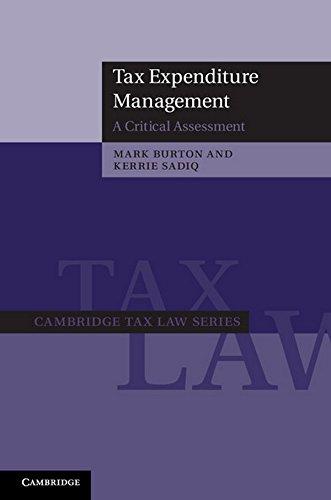 tax expenditure management a critical assessment 1st edition mark burton, kerrie sadiq 1107007364,